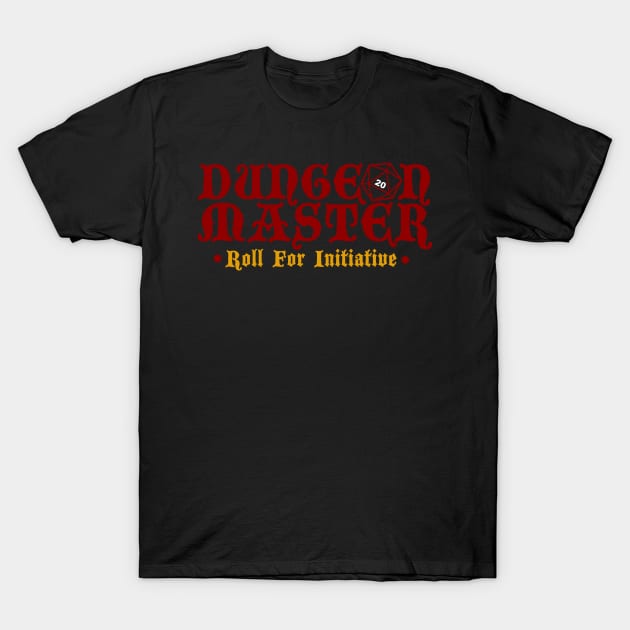 Dungeon Master - Roll for Initiative T-Shirt by Meta Cortex